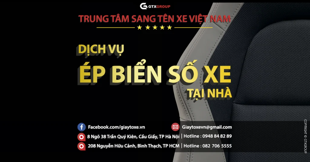 Dịch vụ ép biển số xe tại nhà 2024